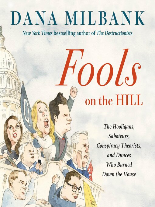 Title details for Fools on the Hill by Dana Milbank - Available